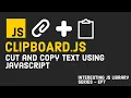 Cut and Copy Text in JavaScript using Clipboard JS Interesting JS Library Series Episode 7