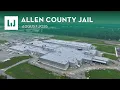 Allen County Jail - Construction Update August 2026