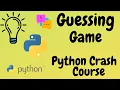 Guessing Game in Python Python Project Python Crash Course for Absolute Beginners
