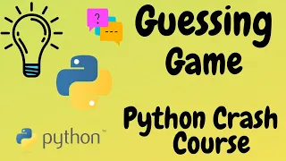 Guessing Game in Python Python Project Python Crash Course for Absolute Beginners
