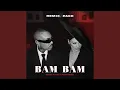 Lagu Bam Bam (DJ Dark Remix)