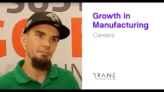 Career Growth in Manufacturing - Trane Technologies Careers