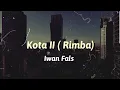 Download Lagu Iwan Fals - Kota II (rimba) lirik