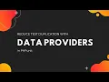 PHPUnit data providers to reduce test duplication