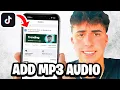Download Lagu How To Add MP3 Audio To TikTok Video - Fastest Guide