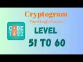 Cryptogram Level 51 - 60 Answer Cryptogram Puzzle Game Solutions Mini Boss