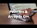 Pointer and Arrays