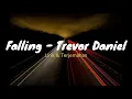 Falling - Trevor Daniel - Lirik dan Terjemahan
