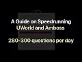 USMLE Step 1 Step 2 CK A Guide on Speedrunning UWorld and Amboss