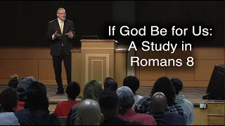 if god be for us a study in romans 8 pgmtv episode 450