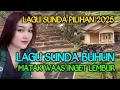 Download Lagu LAGU POP SUNDA BUHUN JAMAN DULU, MATAK WAAS INGET KA LEMBUR, DENGAN SUASANA ALAM YANG BIKIN KANGEN