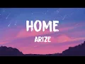 Download Lagu Arize - Home (Lyrics) Ft. Melissa Lamm