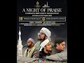 Download Lagu A Night of Praise | Khudaamul-Islam