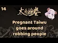 The Scroll of Taiwu Gameplay Pregnant Robber English Mod - 14