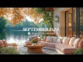 Download Lagu Positive Jazz In Autumn Ambience | September Jazz With Beautiful Flower For Start A Peaceful Month