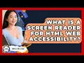What Is A Screen Reader For HTML Web Accessibility - Simple HTML Studio