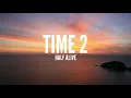Half Alive- Time 2 LYRICS
