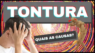 Tontura. O que pode estar causando sua tontura?