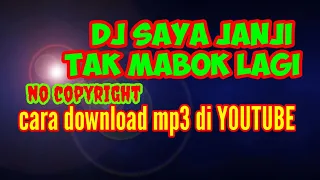 dj sa janji tra mabuk lagi no copyright sebagai backsound download mp3 diyoutube 