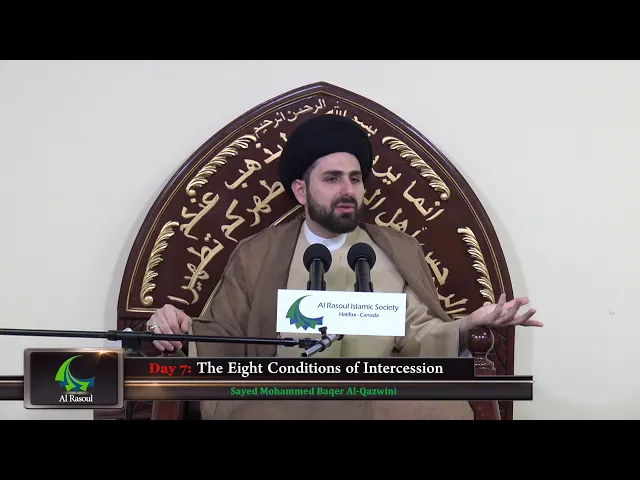 ⁣Intercession Series (4): The Eight Conditions of Intercession - Sayed Mohammed Baqer Al-Qazwini