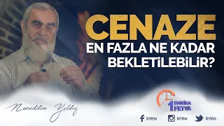 Cenaze en fazla ne kadar bekletilebilir?
