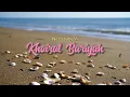 Download Lagu KHOIRUL BARIYAH - NISSA SABYAN (COVER+LIRIK) TERJEMAH
