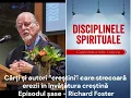Download Lagu 6  Autori de cărți care strecoară erezii în creștinism - Episodul 6 - Richard Foster