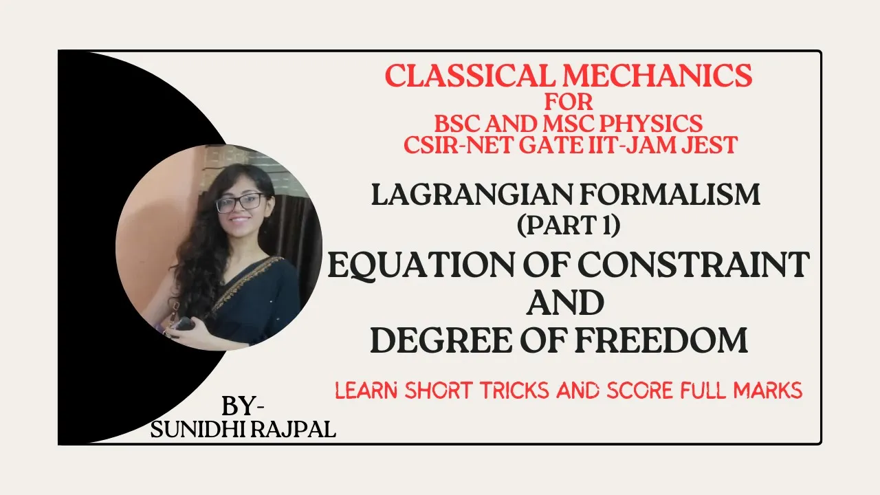 Equation of Constraint and degree of freedom | Classical Mechanics BSc MSc Physics IIT JAM NET GATE