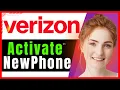 How to Activate a New Phone on Verizon Step-by-Step Guide