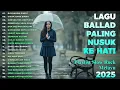Lagu LAGU SLOW ROCK 2025|Ballad Slow Rock Melayu Trending|Perih Hati💔Sedih Banget😭~Menebar Mimpi