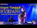 Download Lagu NURJANI DANGDUT REMIX MINANG ORGEN TUNGGAL