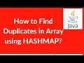 How to find duplicates in array in java using HASHMAP java programs for selenium interview