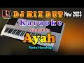 Download Lagu Ayah - Rinto Harahap || Karaoke Nada Pria Dj Remix Dut Orgen Tunggal By RDM Official