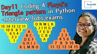 Day11 Coding 4 floyds triangle pattern in Python Interview Jobs exams programming Target45