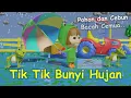 Lagu Tik Tik Bunyi Hujan | Anak Balita Belajar Bernyanyi Tik Tik Bunyi Hujan | Lagu Anak Animasi