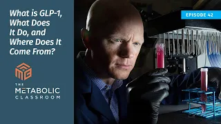 What is GLP-1, What Does It Do, and Where Does It Come From? with Dr. Ben Bikman