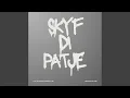 Download Lagu Skyf Di Patje