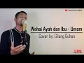 Download Lagu Wahai Ayah dan Ibu - Umam (Cover by Gilang Guhon)