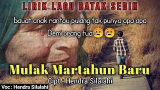 Download LIRIK LAGU BATAK TERBARU | MULAK MARTAHUN BARU | Cipt : Hendra Silalahi - Voc : Hendra Silalahi MP3