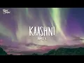 MITRAZ - Kaashni | Anmol A (Lyrics)