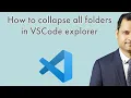 How to collapse all folders in VSCode explorer