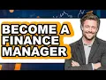 How to Become a Finance Manager Full Guide