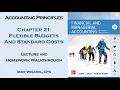 Chapter 21 Flexible Budgets and Standard Costs