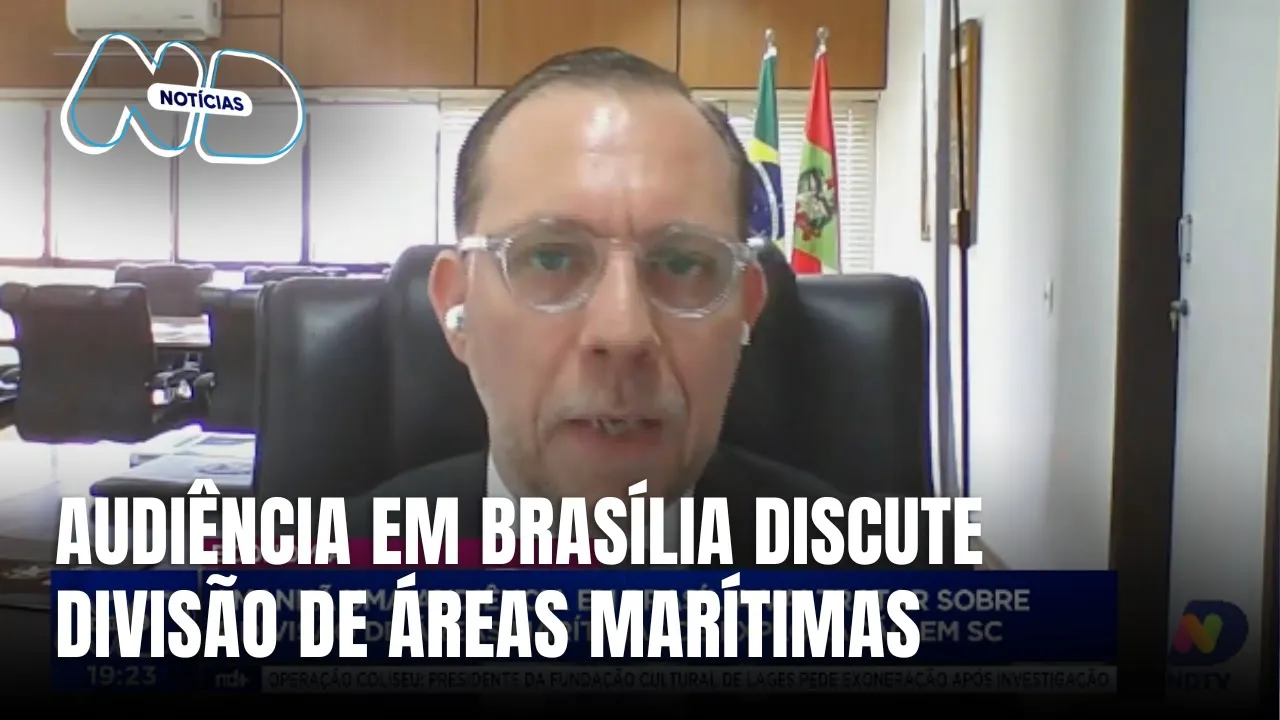 Audiência em Brasília discute divisão de áreas marítimas para exploração em SC