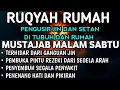 Download Lagu AYAT RUQYAH - RUQYAH RUMAH DAN DIRI SENDIRI PENGUSIR JIN DAN SETAN RUQYAH MALAM SABTU || Alaa Aqel