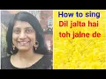 Download Lagu #35 | How to sing DIL JALTA HAI | ENGLISH SUBTITLES | RAAG DARBARI KANADA |
