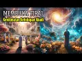 Download Lagu PERJALANAN ABADI DI MULAI: Surga - Menyingkap Tabir Kenikmatan dalam Kehidupan Abadi