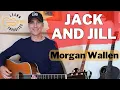 Download Lagu Jack And Jill - Morgan Wallen - Guitar Tutorial