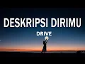 Download Lagu DRIVE - DESKRIPSI DIRIMU (Lirik Lagu)