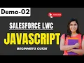 Salesforce LWC Demo 02 JavaScript Beginner s Guide